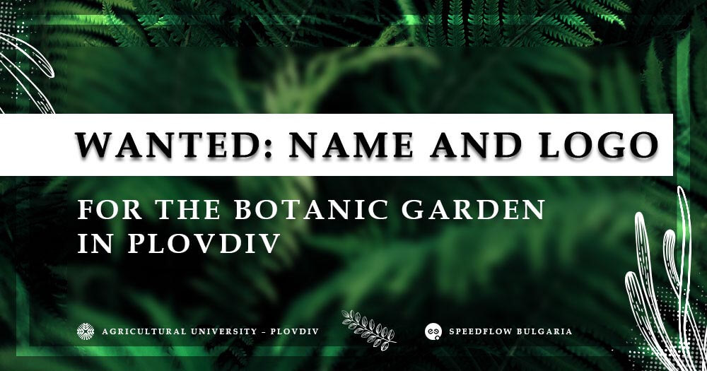Name & Logo competition for the Botanic Garden in Plovdiv