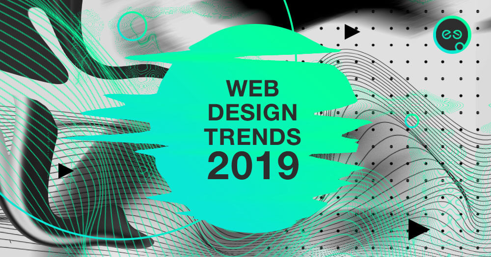 7 web design trends 2019 by Speedflow Bulgaria